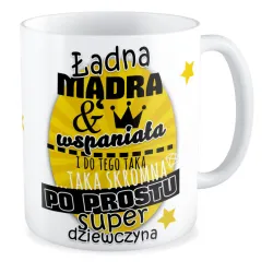 Kubek dla DZIEWCZYNY Ładna mądra wspaniała super Dziewczyna